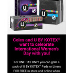 Free pack of U BY KOTEX® Pads or Liners from Coles