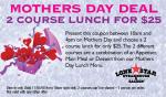 Lone Star Mother's Day Deal- 2 course Lunch for $25 on the Mother's Day lunch menu
