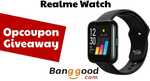 Win a Banggood Realme Watch from Opcoupon | Week 44