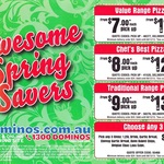 Domino's - Value Range $7/ $11, Chef's Best $8/ $12, Traditional $9/ $13 Each. Pick up/Delivered