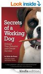 FREE eBook - Secrets of a Working Dog: Unleash Your Potential and Create Success