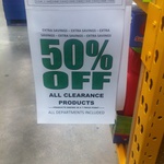 Moorabbin Airport store only Sam's Warehouse 50% off ALL Clearance Items.