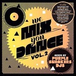 Order Purple Sneaker DJs 'We Mix You Dance Vol 2' ($26.99) and get 'Vol 1' FREE + FREE Shipping