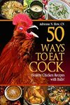 [eBook] Free: 50 Ways to Eat Cock: Healthy Chicken Recipes with Balls @ Amazon AU