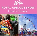 [SA] Win 2x Family Passes to The Royal Adelaide Show from Play & Go
