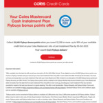 Cash Instalment Plan: 1yr 1.99% Fee, Min $2,500 Loan, New Customer Only, 25000 Flybuys Points after 16 Weeks @ Coles Credit Card