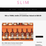 Win a 700ML Bottle of Cointreau Valued at $69.99 from Slim Magazine