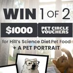 Win 1 of 2 $1,000 Pet Circle Vouchers for Hill's Science Diet Pet Food + a Digital Portrait of Your Pet from Pet Circle