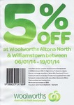 5% Discount @ Woolworths Altona North and Williamstown. Min $50 Spend