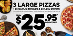 Any 3 Large Pizzas (Excludes Premium Range), 2x 1.25L Drinks & 2 Garlic Breads $25.95 Delivered @ Domino’s (Facebook Required)