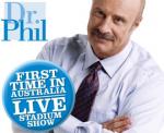 2 x Dr Phil Australian Live Show Tickets Catch Exclusive! 2 Tickets for only $29.95!