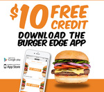 Burger Edge Ordering App - $10 Free Credit When You Download App and Register [VIC, WA, NSW]