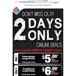 Domino's Pizza $5 Value and $6 Traditional Pizza at Selected Stores, 19-20 August