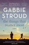 Win One of 5 copies of The Things That Matter Most by Gabbie Stroud from Female
