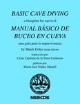 [eBook] Free Cave Scuba Diving Manual - "Basic Cave Diving: A Blueprint for Survival" by Sheck Exley @ NSSCDS