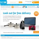 FREE Delivery on Small/Standard Items @ BigW. 18 March to 20 March