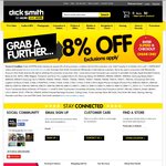 Further 8% off DickSmith (for First 500. Usualy Exclusions Apply)