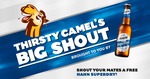 Win a $1,000 Thirsty Camel Cash Card [VIC/TAS]