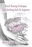 $0 eBook: Pencil Drawing Techniques - Easy sketching book for beginners