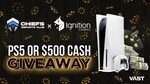 Win a PlayStation 5 or $500 from Ignition AU, ChiefsESC & Vast