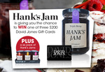 Win 1 of 3 $200 David Jones Gift Cards and 6 Pack Hank's Jams from Mouths of Mums