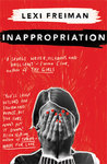 Win One of 5 Copies of Inappropriation by Lexi Freiman. @ Girl.com.au