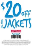 Cotton on - $20 off Full Priced Jackets