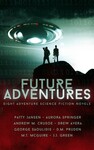 [eBook] Future Adventures: Eight Complete Adventure Science Fiction Novels free on Amazon, Apple Books, Kobo & Google Play