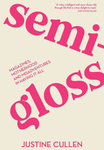 Win 1 of 5 copies of 'Semi-Gloss' (Autobiography) by Justine Cullen worth $29.99 from Female
