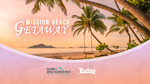 Win a Mission Beach Getaway for 2 Worth up to $5,720 from Nine Entertainment