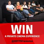 [VIC] Win A Private Cinema Experience for You and 40 Friends at Hoyts Frankston