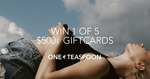 Win 1 of 5 $500 Gift Cards from One Teaspoon