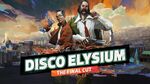 [PC, Steam] Disco Elysium - The Final Cut $5.69 @ Fanatical