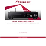 Win a Pioneer NC-50DAB Network Player Worth $1,499 from Pioneer