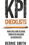 $0 eBook: KPI Checklists - Practical Guide to Implementing KPIs and Performance Measures, over 50 Checklists Included