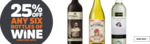25% off Any 6 Bottles of Wines (Some Exclusions Apply, N/A in NT) @ BWS