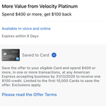 AmEx Velocity Platinum Spend $400 Anywhere (in 1 or More Transactions) & Receive $100 Back