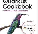 [eBook] Free - O'Reilly Quarkus Cookbook: Kubernetes-Optimized Java Solutions @ Red Hat