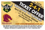 Two for One Ticket Offer to The Broncos Vs Raiders - 13 to 15 April 2012 Suncorp Stadium QLD
