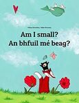 [eBook] Free - Am I small? An bhfuil mé beag?: Children's Picture Book (English-Irish Gaelic) by Philipp Winterberg @ Amazon AU