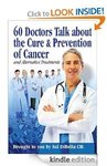60 Doctors Talk about The Cure and Prevention of Cancer [Kindle] Free @ Amazon