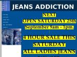 Jeans Addiction - 50% all ladies jeans - 4 hours only on Grand Final day (Geelong Victoria)
