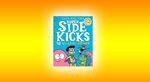 Win 1 of 5 copies of Super Sidekicks – No Adults Allowed! Worth $9.99 from Kids WB
