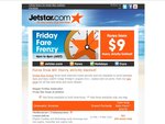 Jetstar Friday Frenzy Sale. Fares from $9 (4pm to 8pm only)