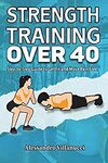 [eBook] Free - Strength Training over 40: Step-to-Step Guide to Get Fit and Move Pain Free @ Amazon AU