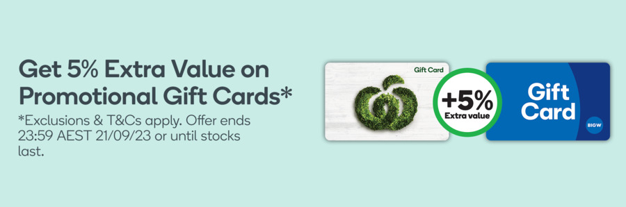 Get 5% Extra Value on Woolworths Supermarket and BIG W Promotional eGift  Cards @ Woolworths Gift Cards - OzBargain