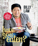 Have You Eaten by Billy Law eBook 99 Cents until Midnight