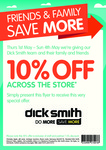 Dick Smith Family and Friends Weekend - Save 10% off across The Store* - Starts Thursday
