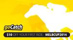 $10 FREE off First goCatch Ride - Melbourne Cup Special