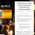 Win Dinner for a Year with the Gold Good Food Gift Card (Valued at $4,800)